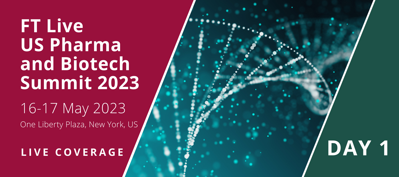 FT LiveUS Pharma and Biotech Summit 2023 Day 1